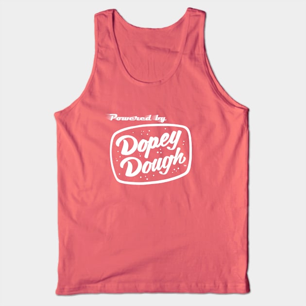 Powered by Dopey Dough Tank Top by Dopey Dough